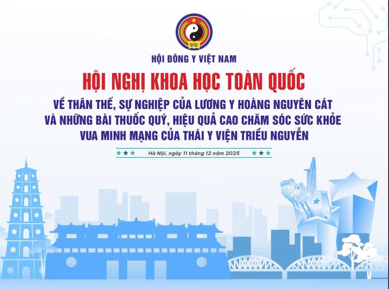 Hội Nghị Khoa Học toàn quốc  “Về thân thế, sự nghiệp của lương y Hoàng Nguyên Cát và những bài thuốc quý, hiệu quả cao chăm sóc sức khỏe Vua Minh Mạng của Thái Y viện triều Nguyễn”.